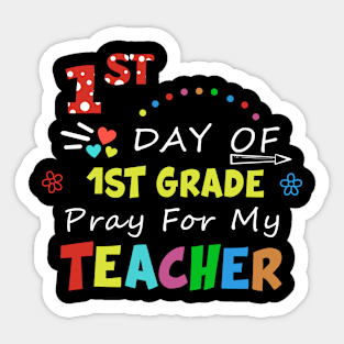 First Day Of 1St Grade Preschool Pray For My Teacher Gift For Teacher Day Professor Sticker